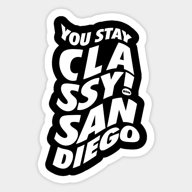 You Stay Classy! San Diego Sticker by neodhlamini